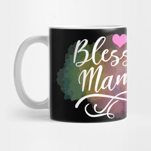 mothers days - blessed mama Mug